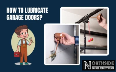 How to Lubricate Garage Doors in 7 Easy Steps