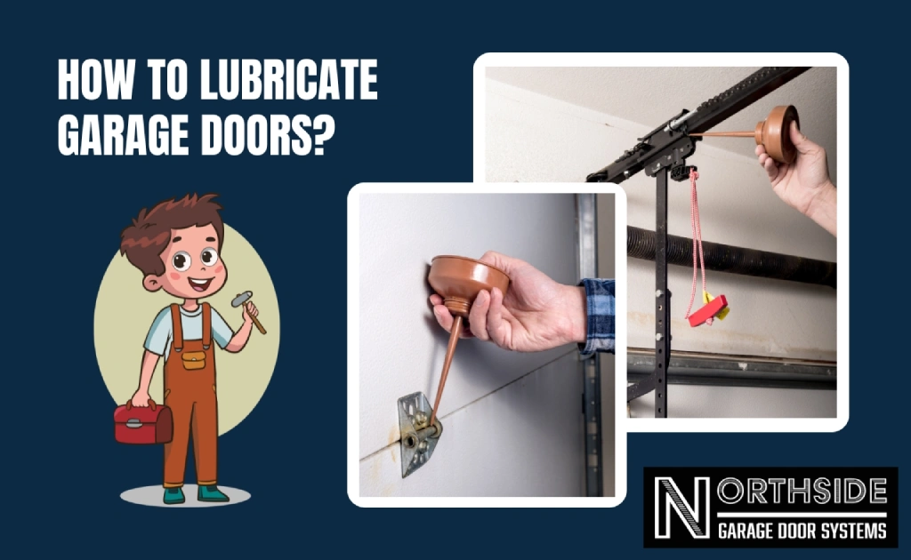 How to Lubricate Garage Door