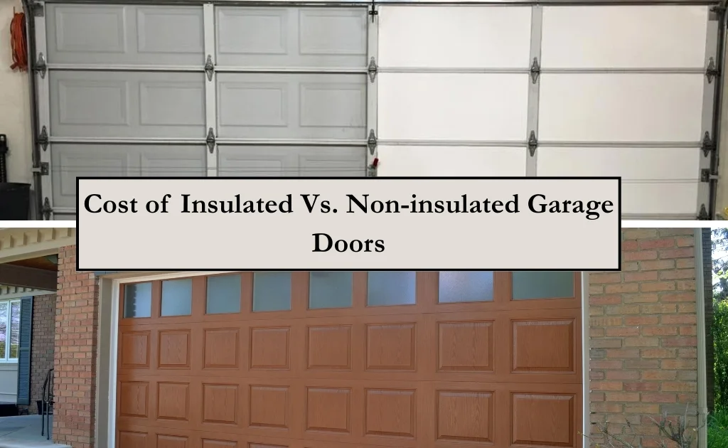 Cost of Insulated vs. Non-insulated Garage Doors